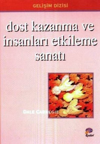 Dost Kazanma ve İnsanları Etkileme Sanatı (kitap)