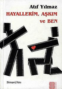 Hayallerim, Aşkım ve Ben